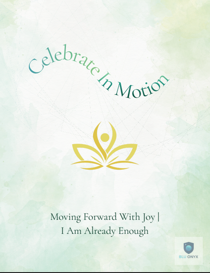 Celebrate in Motion: Moving Forward With Joy
