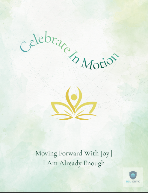 Celebrate in Motion: Moving Forward With Joy