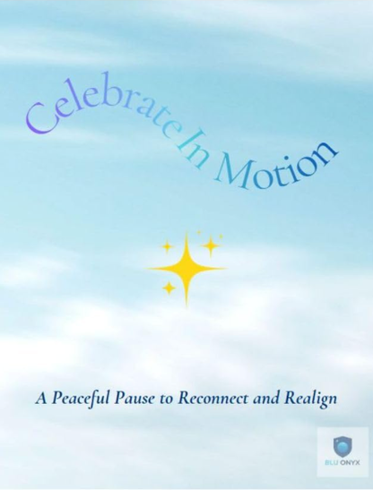 Celebrate in Motion: A Peaceful Pause to Reconnect and Realign