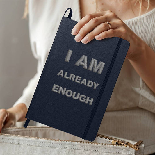 I Am Already Enough – A Grounded Hardcover Reflection Journal